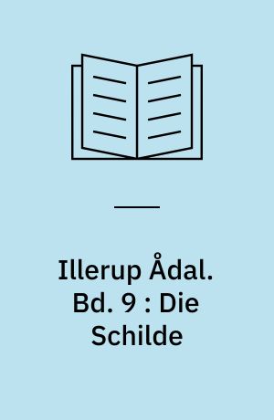 Illerup Ådal. Bd. 9 : Die Schilde : Textband