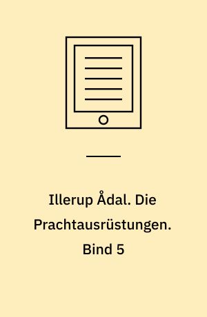 Illerup Ådal. Die Prachtausrüstungen : Textband. Bind 5