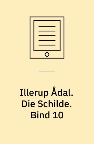 Illerup Ådal. Die Schilde : Katalog, Tafeln und Fundlisten. Bind 10