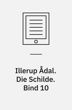 Illerup Ådal. Die Schilde : Katalog, Tafeln und Fundlisten. Bind 10