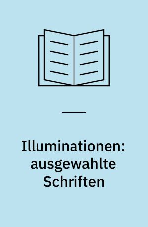 Illuminationen: ausgewahlte Schriften