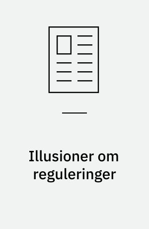 Illusioner om reguleringer