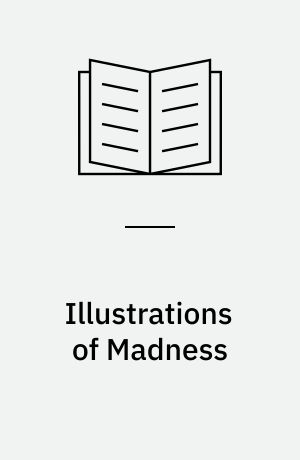 Illustrations of Madness