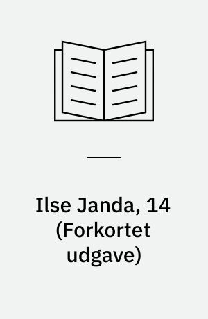 Ilse Janda, 14 oder Die Ilse ist weg