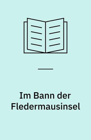 Im Bann der Fledermausinsel