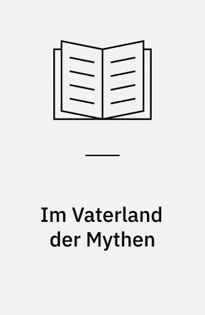 Im Vaterland der Mythen : griechisches Tagebuch