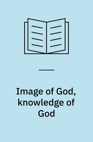 Image of God, knowledge of God : the theological anthropologies of Karl Barth and Wolfhart Pannenberg in light of Tertullian : PhD-dissertation