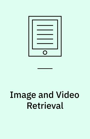 Image and Video Retrieval : 4th International Conference, CIVR 2005, Singapore, July 20-22, 2005, Proceedings