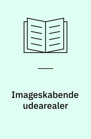 Imageskabende udearealer