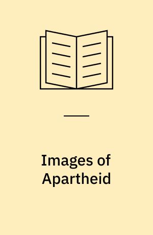 Images of apartheid : filmmaking on the fringe in the old South Africa
