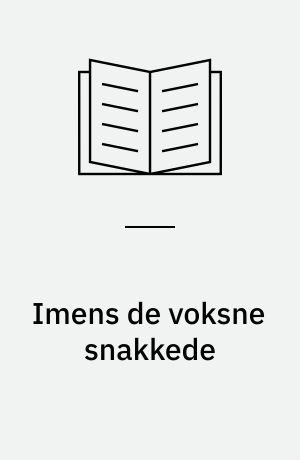 Imens de voksne snakkede