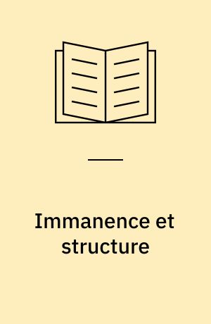 Immanence et structure : recueil d'articles publiés à l'occasion du cinquantiéme anniversaire de Knud Togeby