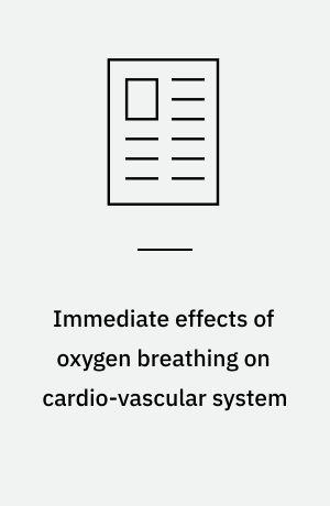 Immediate effects of oxygen breathing on cardio-vascular system