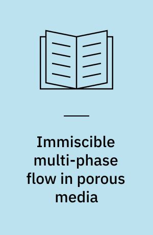 Immiscible multi-phase flow in porous media