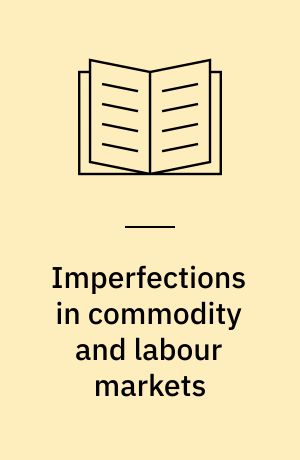 Imperfections in commodity and labour markets : a macroeconomic approach