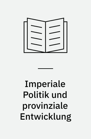 Imperiale Politik und provinziale Entwicklung : Untersuchungen zum Verhältnis von Kaiser, Heer und Städten im Syrien der vorseverischen Zeit