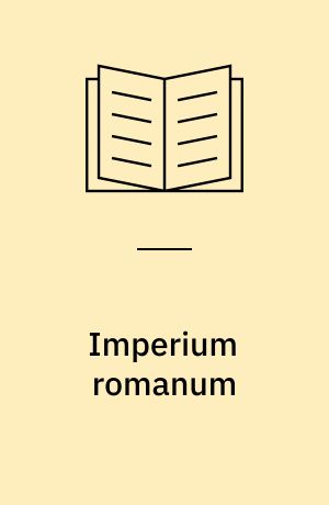 Imperium romanum : realitet, idé, ideal : III : fra Napoleon til EF