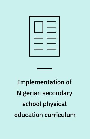 Implementation of Nigerian secondary school physical education curriculum