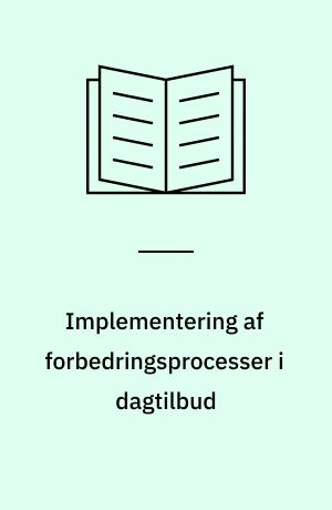 Implementering af forbedringsprocesser i dagtilbud