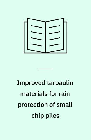 Improved tarpaulin materials for rain protection of small chip piles