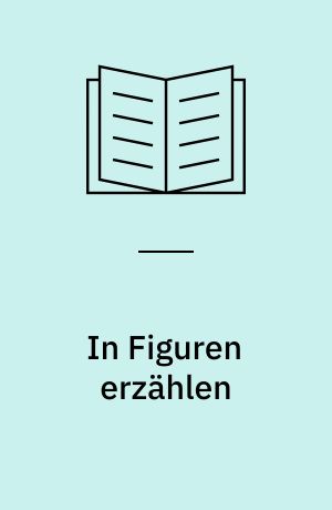 In Figuren erzählen : zu Geschichte und Erzählung bei Peter Greenaway