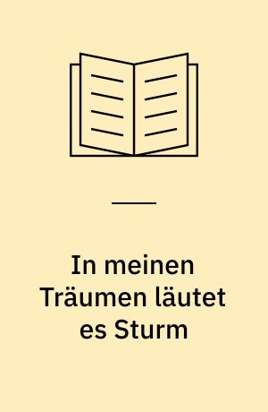 In meinen Träumen läutet es Sturm : Gedichte und Epigramme aus dem Nachlass