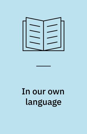 In our own language : the story of Bible translation in Sudan