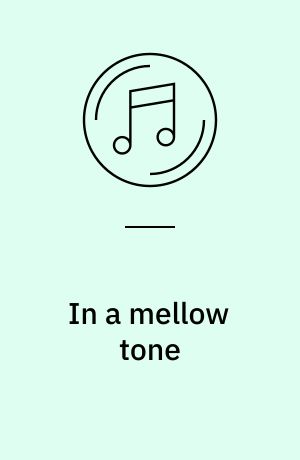 In a mellow tone