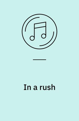 In a rush