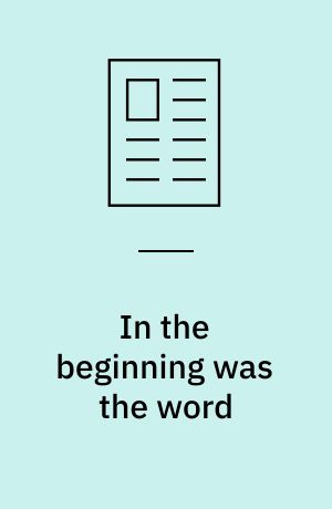 In the beginning was the word