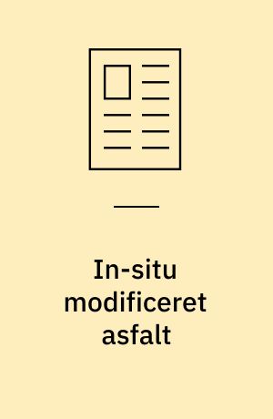 In-situ modificeret asfalt : 20 års succeshistorie