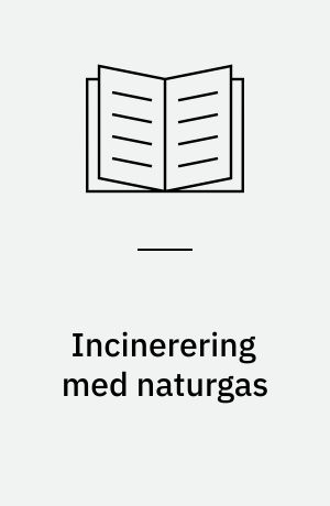 Incinerering med naturgas