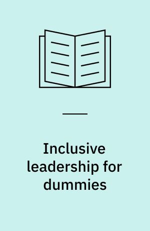 Inclusive leadership for dummies