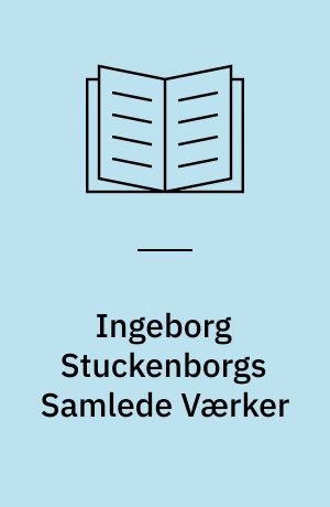 Ingeborg Stuckenborgs Samlede Værker