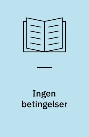 Ingen betingelser