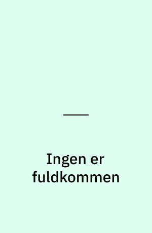 Ingen er fuldkommen