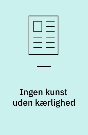 Ingen kunst uden kærlighed