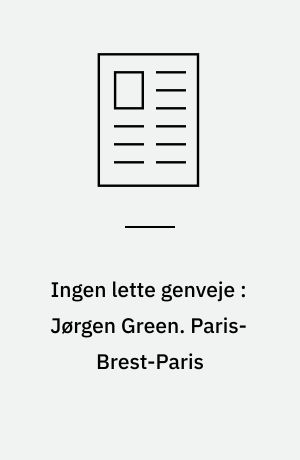 Ingen lette genveje : Jørgen Green. Paris-Brest-Paris