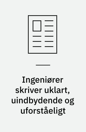 Ingeniører skriver uklart, uindbydende og uforståeligt