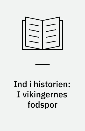 Ind i historien: I vikingernes fodspor