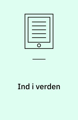 Ind i verden : en grundbog i antropologisk metode