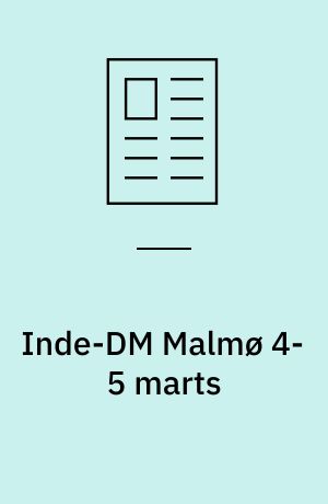 Inde-DM Malmø 4-5 marts