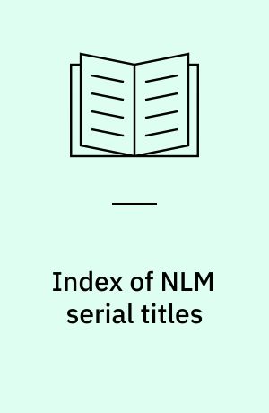 Index of NLM serial titles