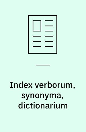 Index verborum, synonyma, dictionarium : writing Virgil in the early modern period