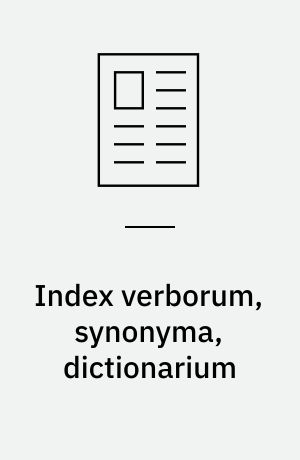 Index verborum, synonyma, dictionarium : writing Virgil in the early modern period