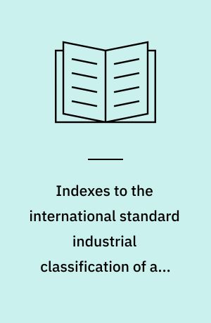 Indexes to the international standard industrial classification of all economic activities
