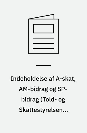 Indeholdelse af A-skat, AM-bidrag og SP-bidrag : juridisk vejledning (Told- og Skattestyrelsen). Årgang 2000