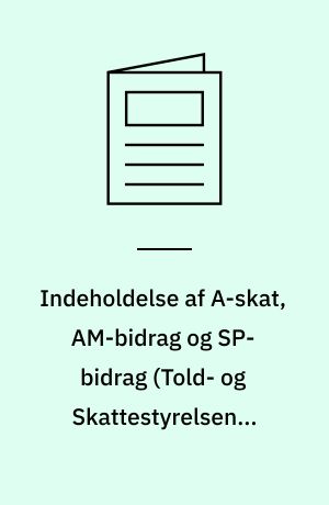 Indeholdelse af A-skat, AM-bidrag og SP-bidrag : juridisk vejledning (Told- og Skattestyrelsen). Årgang 2003