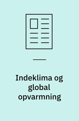 Indeklima og global opvarmning : Exhausto går nye veje for at sikre et godt indeklima