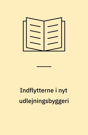 Indflytterne i nyt udlejningsbyggeri